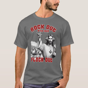 Der lustige Jesus Rock Out mit der Flock Out T-Shirt