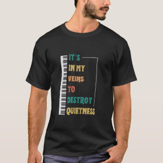 Der lustige Pianist in meinen Venen, um die Ruhe z T-Shirt