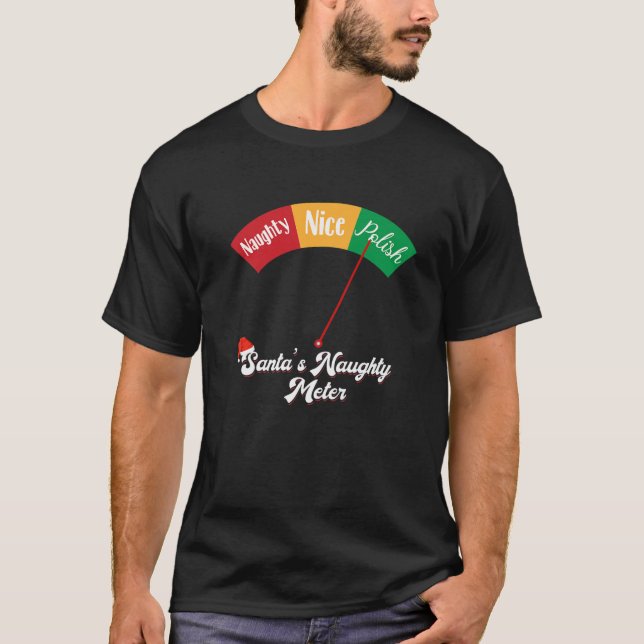 Der lustige polnische Weihnachtsmann's Naughty Met T-Shirt (Vorderseite)
