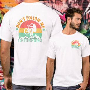 Der lustige Radfahrer folgt mir nicht T-Shirt