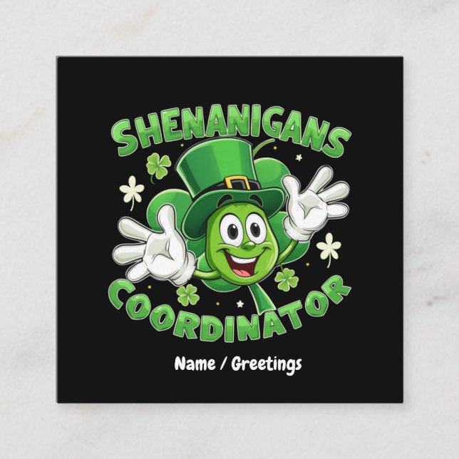 Der lustige Shenanigans-Koordinator Quadratische Visitenkarte (Vorderseite)