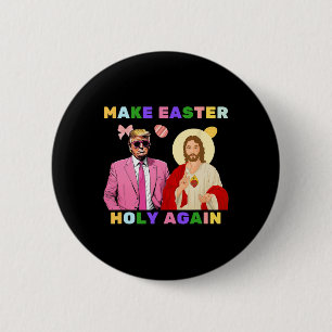 Der lustige Trump Jesus Christus macht Ostern heil Button