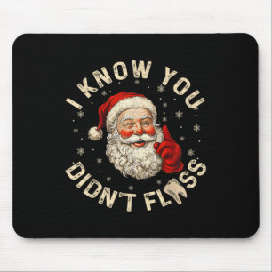 Der lustige Weihnachtsmann weiß, dass du keine Zah Mousepad