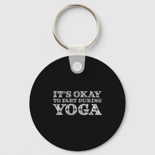 Der lustige Yoga Sprichwort Gag gibt der Furz währ Schlüsselanhänger