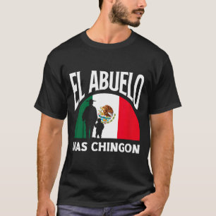 Der lustigste mexikanische Opa El Abuelo Mas Ching T-Shirt