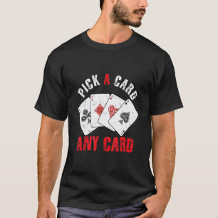 Der Magier der Karte wählt eine Karte aus einer be T-Shirt