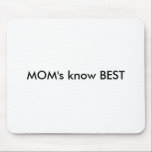 Der MAMMAS kennen BESTES Mousepad<br><div class="desc">" der MAMMAS kennen BESTES", "der Großmutter kennen BESTES", Einladungen, Platz, Karten, retten, datieren, personifizieren, besonders anfertigen, Aufkleber, der Stoßdämpfer gerade verheiratet, danken, Sie, Karten, Koordinaten, Hochzeit, Fußball, Mamma, Vati, Großmutter, Großvater, Bevorzugungen, Bräutigam, Braut, Trauzeuge, Trauzeugen, Porto, die Briefmarken, besonders angefertigt, personalisiert, asiatisch, wedding, Bar, Schläger, mitzvah, Knoten, photoart, Fotografie,...</div>