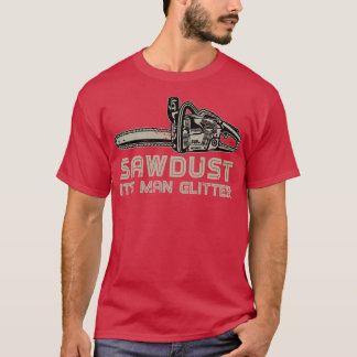 Der Mann, der Glitzer hat, Funny Lumberjack T-Shirt