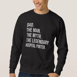 Der Mann, der Mythos, das legendäre Krankenhaus Po Sweatshirt