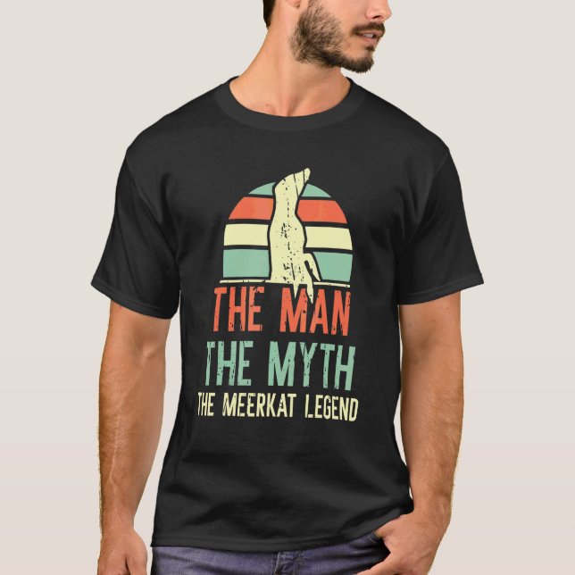 Der Mann Der Mythos Der Erdmännchen-Legende T-Shirt (Vorderseite)