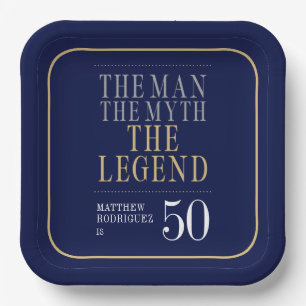 Der Mann der Mythos der Legende 50. Geburtstag Pappteller
