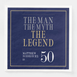 Der Mann der Mythos der Legende 50. Geburtstag Serviette
