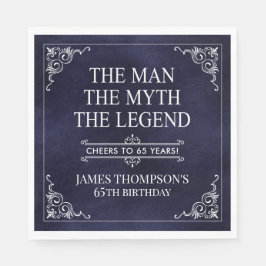Der Mann der Mythos der Legende 65. Geburtstag Bla Serviette