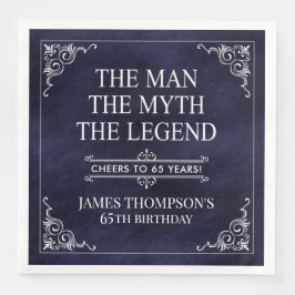 Der Mann der Mythos der Legende 65. Geburtstag Bla Serviette