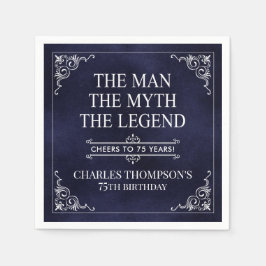 Der Mann der Mythos der Legende 75. Geburtstag Bla Serviette