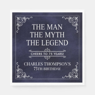 Der Mann der Mythos der Legende 75. Geburtstag Bla Serviette