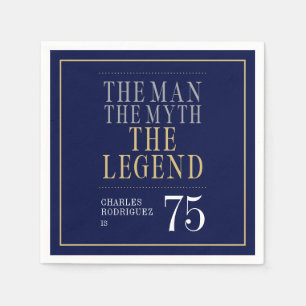Der Mann der Mythos der Legende 75. Geburtstag Serviette