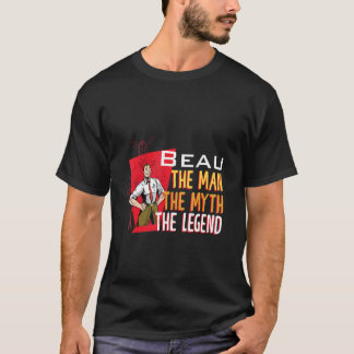 Der Mann, der Mythos der Legende Beau T-Shirt