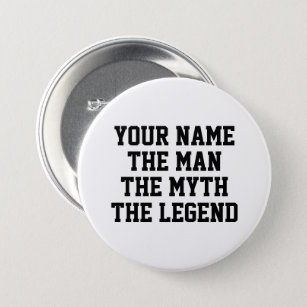 Der Mann, der Mythos der Legende lustigen individu Button