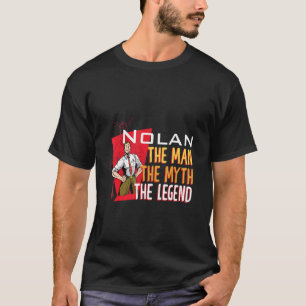 Der Mann, der Mythos der Legende Nolan T-Shirt