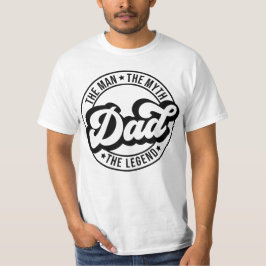 Der Mann, der Mythos der Legende Vater Vater Papa  T-Shirt