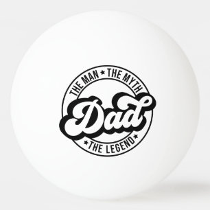 Der Mann, der Mythos der Legende Vater Vater Papa Tischtennisball