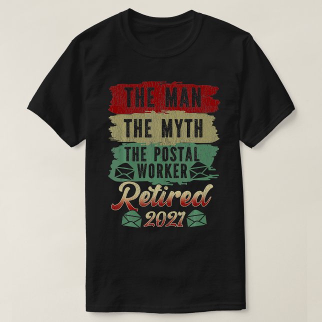 Der Mann, der Mythos, der Postarbeiter, ging 2021  T-Shirt (Design vorne)