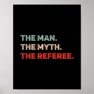 Der Mann Der Mythos Der Schiedsrichter Lustiger Sc Poster