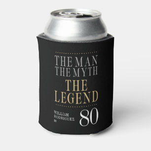 Der Mann der Mythos die Legende 80. Geburtstag Dosenkühler