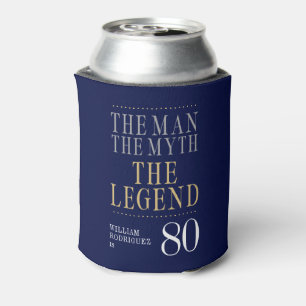Der Mann Der Mythos Die Legende 80. Geburtstag Dosenkühler