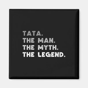 Der Mann, der Mythos, die Legende Coole Tata Magnet