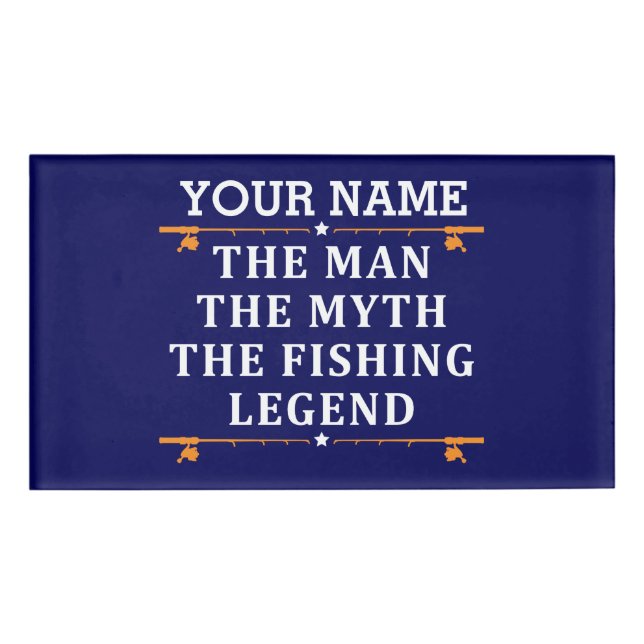 Der Mann, der Mythos, die Legende des Fischens per Namenschild (Vorderseite)
