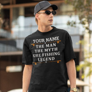 Der Mann, der Mythos, die Legende des Fischfangs p T-Shirt