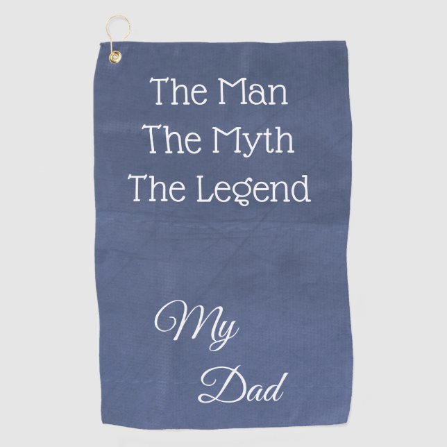 Der Mann, der Mythos, die Legende. Mein Vater Golfhandtuch (Vorderseite)