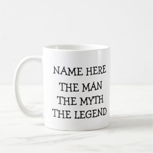 Der Mann, der Mythos, die Legende personalisiert Tasse