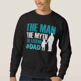 Der Mann, der Mythos, die Legende #Vater Männer Sweatshirt