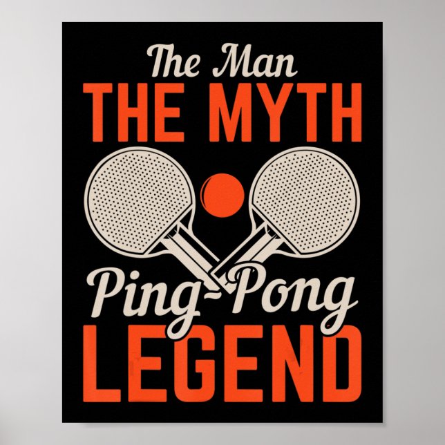 Der Mann der Mythos Ping Pong Legende Tischtennis Poster (Vorne)