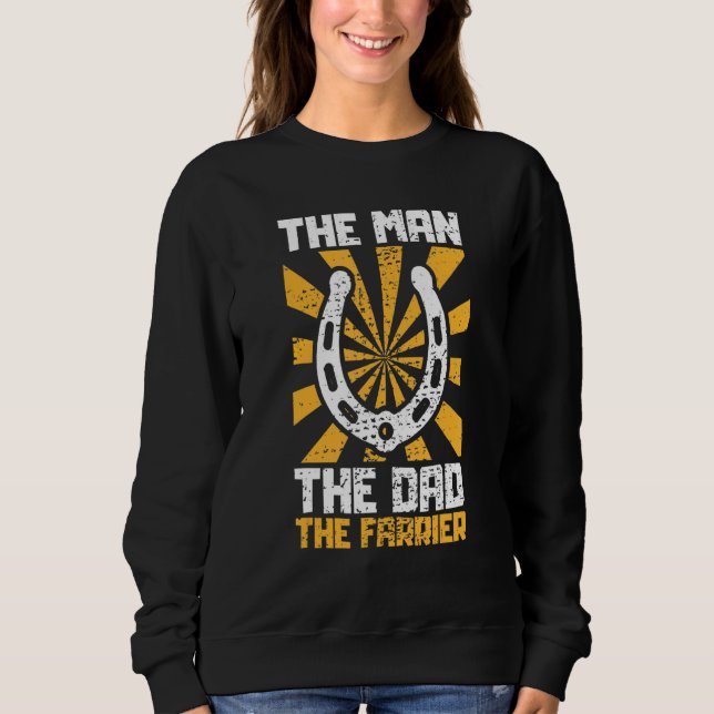 Der Mann, der Vater, der Farrier, der Schmied und  Sweatshirt (Vorderseite)