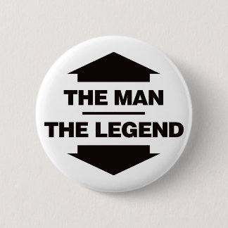 Der Mann die Legende - Schwarzes Button
