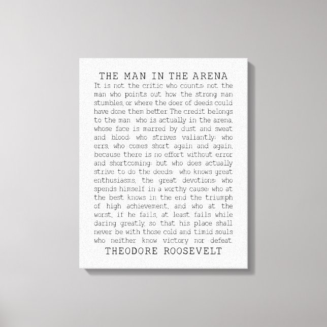 Der Mann in der Arena, Theodore Roosevelt Zitat Leinwanddruck (Vorderseite)
