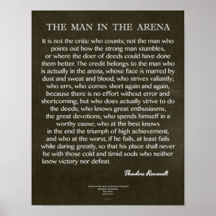 Der Mann in der Arena Zitat von Theodore Roosevelt Poster