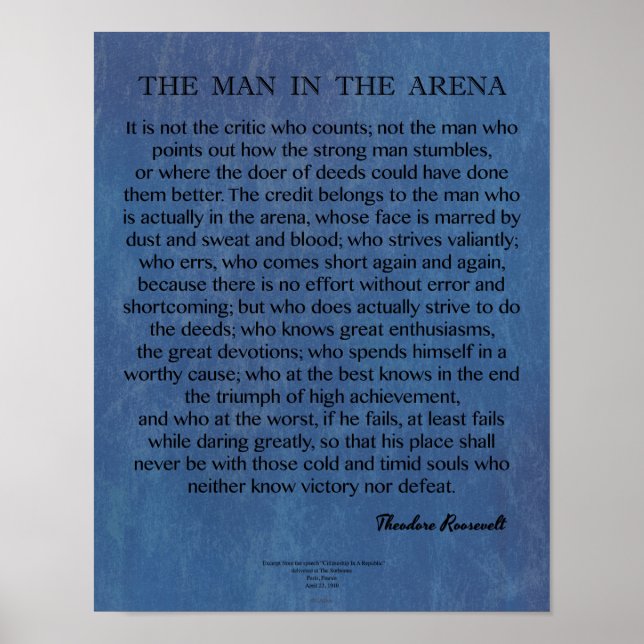 Der Mann in der Arena Zitat von Theodore Roosevelt Poster (Vorne)