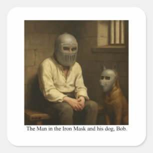Der Mann mit der eisernen Maske und sein Hund, Bob Quadratischer Aufkleber