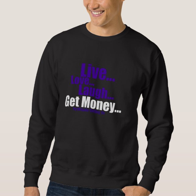 Der Männer erhalten Geld-Crew-Hals-Sweatshirt Sweatshirt (Vorderseite)