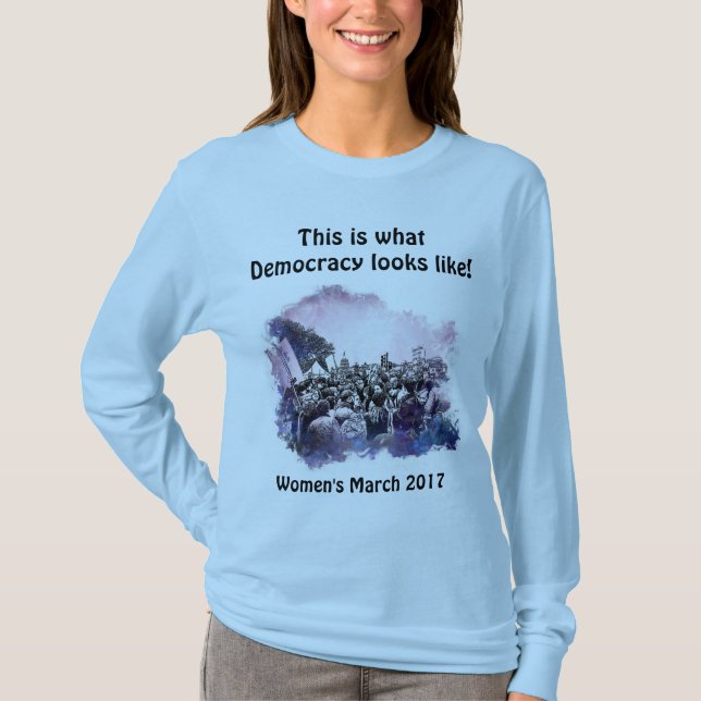 Der März wie der Frauen ist dieses, was Demokratie T-Shirt (Vorderseite)