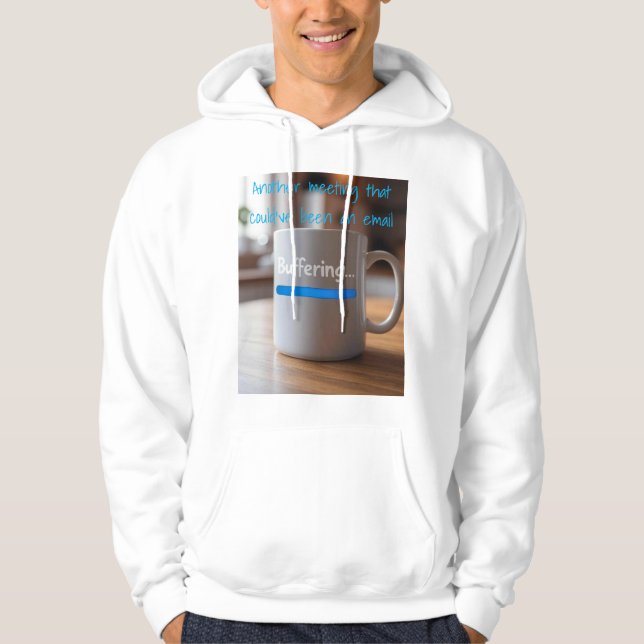 Der "Meeting Buffering"-Spaß Hoodie (Vorderseite)