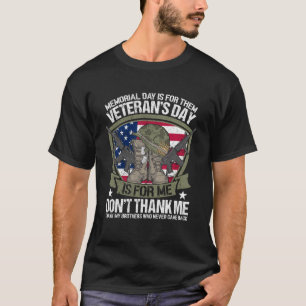 Der Memorial Day ist für sie. Der Veteran's Day is T-Shirt