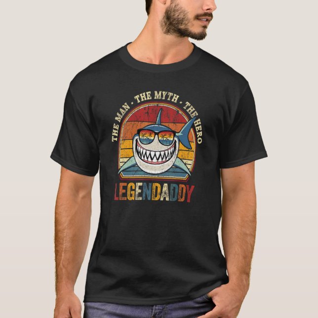 Der Mensch Der Mythos der Helden Legendaddy Shark  T-Shirt (Vorderseite)