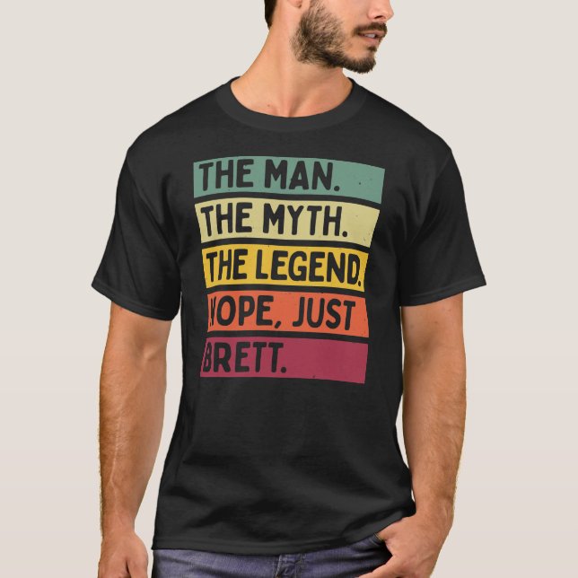 Der Mensch der Mythos der Legende NOPE gerade Bret T-Shirt (Vorderseite)