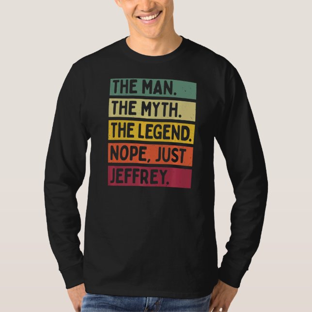 Der Mensch der Mythos der Legende Nope nur Jeffrey T-Shirt (Vorderseite)